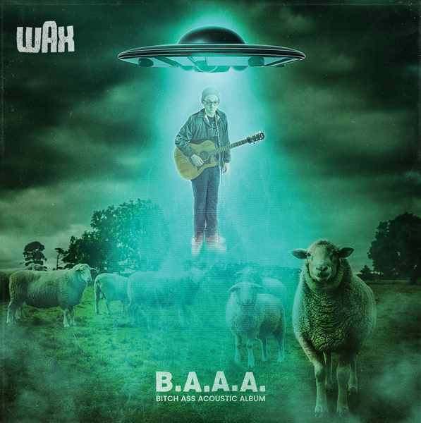 WAX - B.A.A.A.